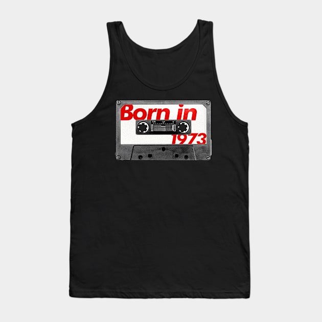 Born in 1973 ///// Retro Style Cassette Birthday Gift Design Tank Top by unknown_pleasures